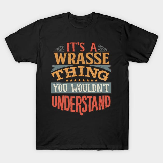 It's A Wrasse Thing You Wouldn't Understand - Gift For Wrasse Lover T-Shirt by giftideas